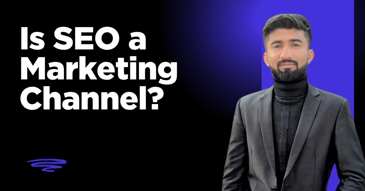 Is SEO a Marketing Channel?